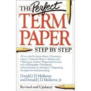 The Perfect Term Paper Revised and Updated