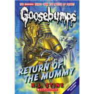 Return of the Mummy (Classic Goosebumps #18)