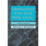 Administration of the Small Public Library,9780838907948