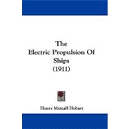 The Electric Propulsion of Ships