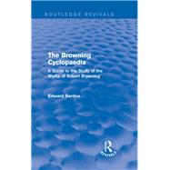 The Browning Cyclopaedia (Routledge Revivals): A  Guide to the Study of the Works of Robert Browning