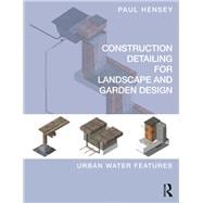 Detailing of Landscape - Water: Digital detailing for landscape architects and garden designers