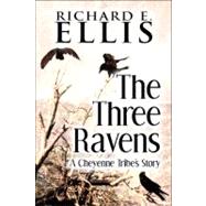 The Three Ravens: A Cheyenne Tribe's Story