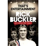 Rick Buckler: That's Entertainment - My Life In The Jam