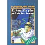 El terrible plan del doctor veneno/ The Evil Plan of Dr. Poison,9788434877948