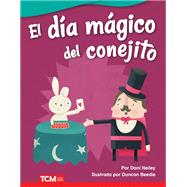 El día mágico del conejito/ Bunny’s Magic Day