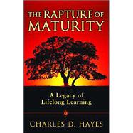 The Rapture of Maturity: A Legacy of Lifelong Learning