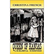 Queen of Kansas : A Subliminal Surrender
