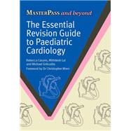 The Essential Revision Guide to Paediatric Cardiology