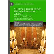 A History of Wine in Europe, 19th to 20th Centuries, Volume II