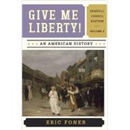 Give Me Liberty!: An American History, Volume 1 & Volume 2