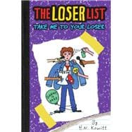 The Loser List #4: Take Me to Your Loser