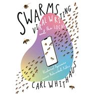 Swarms, Viral Writing, and the Local