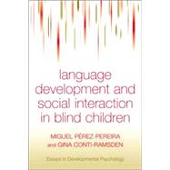 Language Development and Social Interaction in Blind Children