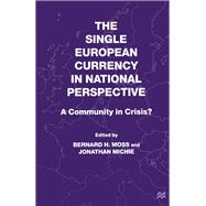 The Single European Currency in National Perspective