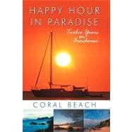Happy Hour in Paradise: Twelve Years on Beachouse