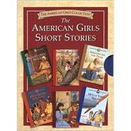 American Girls Short Stories : Felicity's New Sister; A Reward for Josefina; Kirsten on the Trail; High Hopes for Addy; Samantha's Winter Party; Molly Takes Flight