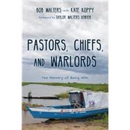 Pastors, Chiefs, and Warlords