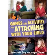 Games and Activities for Attaching With Your Child