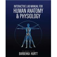 Interactive Lab Manual for Human Anatomy & Physiology