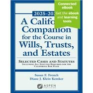 A California Companion for the Course in Wills, Trusts, and Estates, 2025-2026