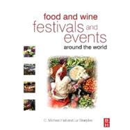Food and Wine Festivals and Events Around the World : Development, management and Markets