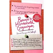Bonnie's Household Organizer : The Essential Guide for Getting Control of Your Home