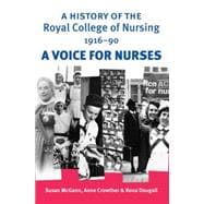 A history of the Royal College of Nursing 1916-90 A voice for nurses