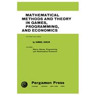 Mathematical Methods and Theory in Games, Programming, and Economics
