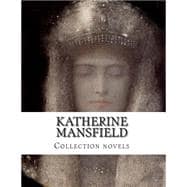 Katherine Mansfield, Collection Novels