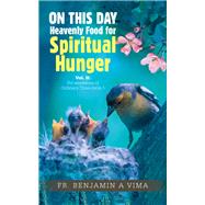 ON THIS DAY Heavenly Food for Spiritual Hunger