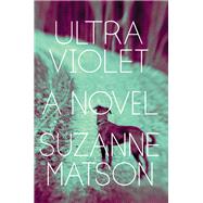 Ultraviolet A Novel