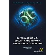 Safeguarding 6G: Security and Privacy for the Next Generation