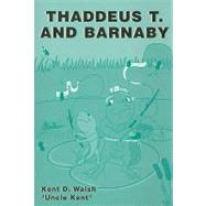 Thaddeus T. and Barnaby