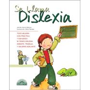 Se Llama Dislexia/ It's Called Dyslexia