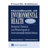 Handbook of Environmental Health, Fourth Edition, Volume I: Biological, Chemical, and Physical Agents of Environmentally Related Disease