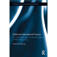 Gold and International Finance: the gold market under the internationalization of RMB in Hong Kong