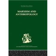 Marxism and Anthropology
