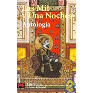 Las mil y una noches / One Thousand Nights and One Night: Antologia / Anthology