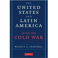The United States and Latin America after the Cold War