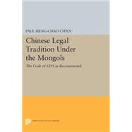 Chinese Legal Tradition Under the Mongols