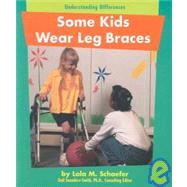Some Kids Wear Leg Braces