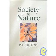 Society and Nature Changing Our Environment, Changing Ourselves