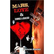 Mars, Love & Breakup