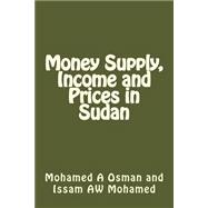Money Supply, Income and Prices in Sudan