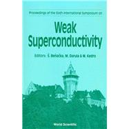 Proceedings of the Sixth International Symposium on Weak Superconductivity/Smolenice, Czechoslovakia 29-24 May 1991