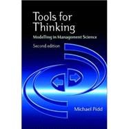 Tools for Thinking: Modelling in Management Science, 2nd Edition