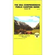 The U.S.A. Comprehensive Public Camping Guide: Colorado, Montana, Wyoming