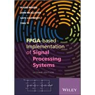 Fpga-based Implementation of Signal Processing Systems,9781119077954