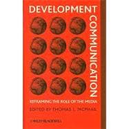 Development Communication Reframing the Role of the Media
